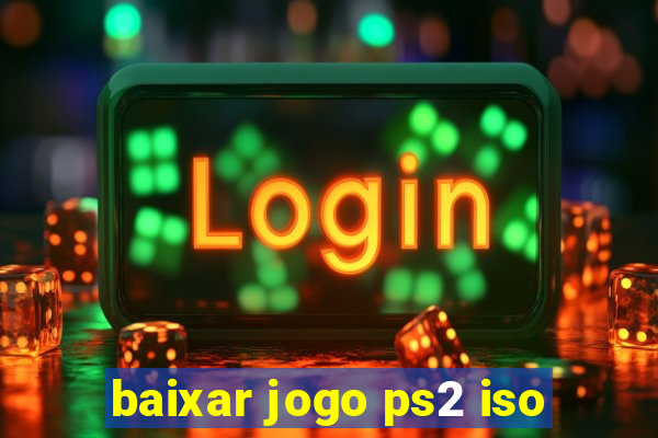 baixar jogo ps2 iso